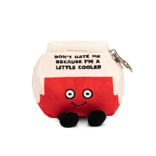"Don't Hate Me Because I'm a Little Cooler" Cooler Plush Bag Charm