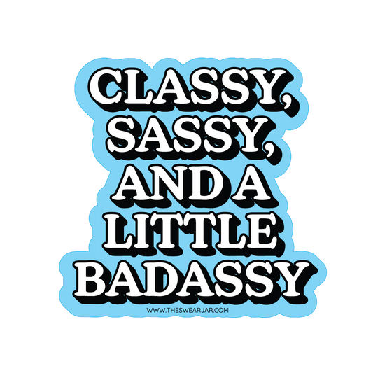 Classy Sassy Badassy Vinyl