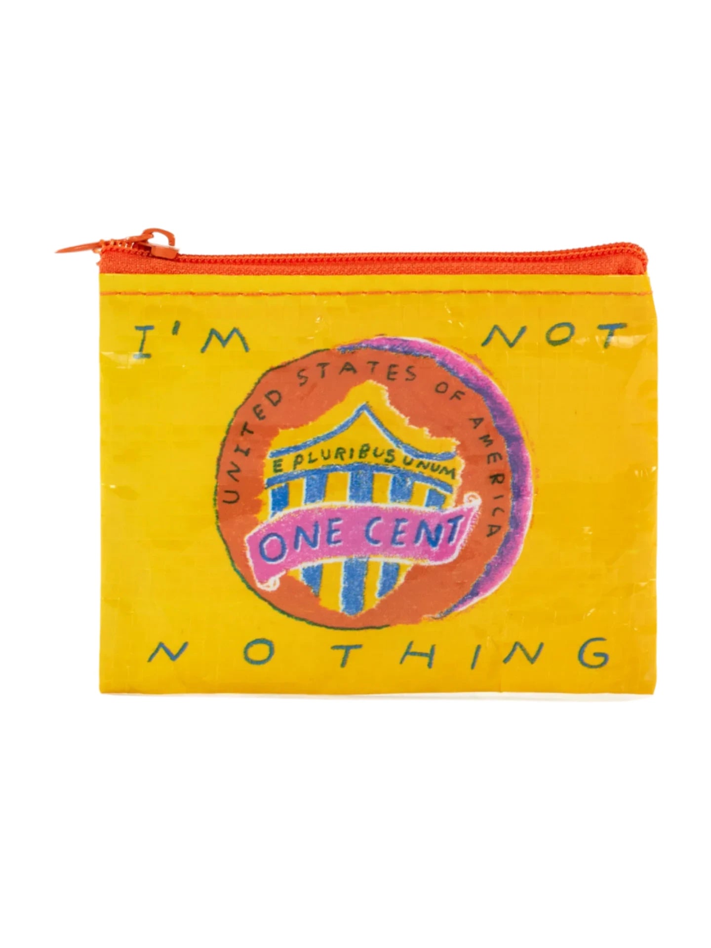 I'm Not Nothing Coin Purse