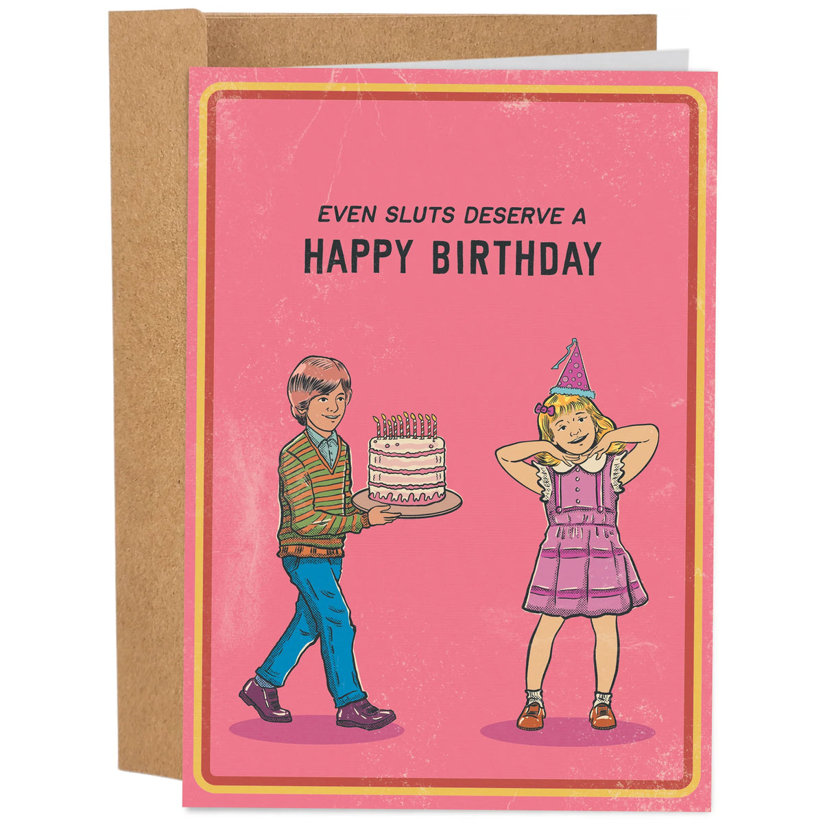 Even Sluts Deserve A Happy Birthday Card