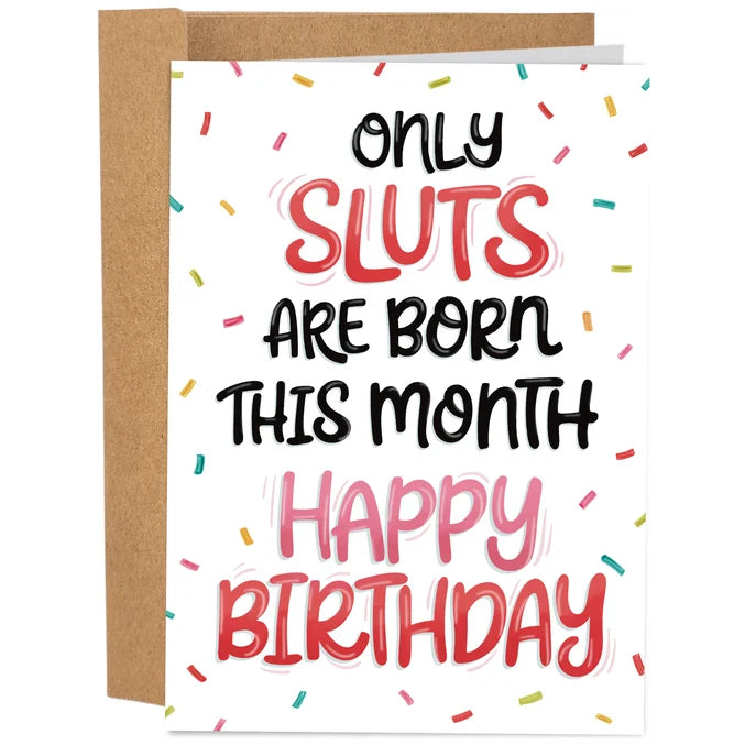 Sluts Are Born This Month Card