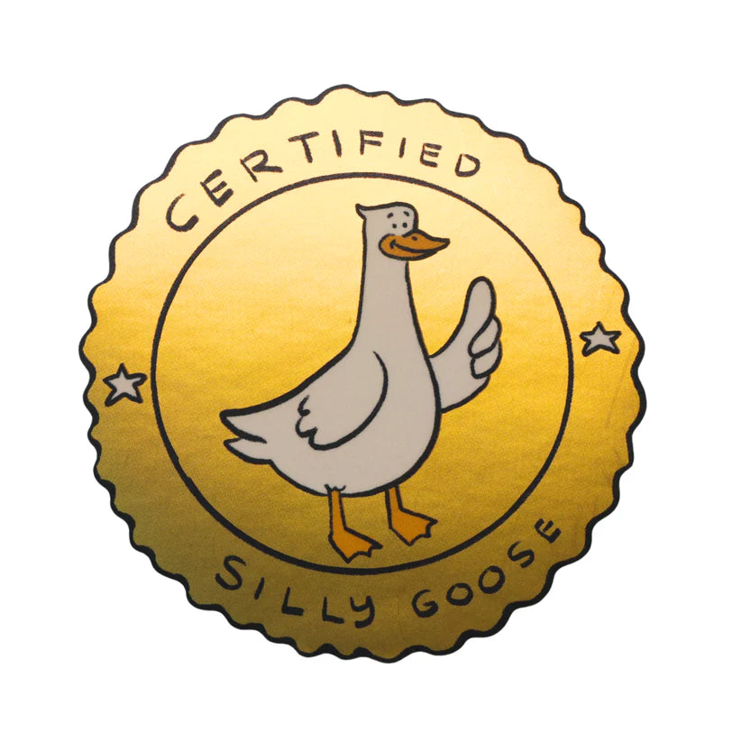 Certified Silly Goose Stamp Badge Sticker