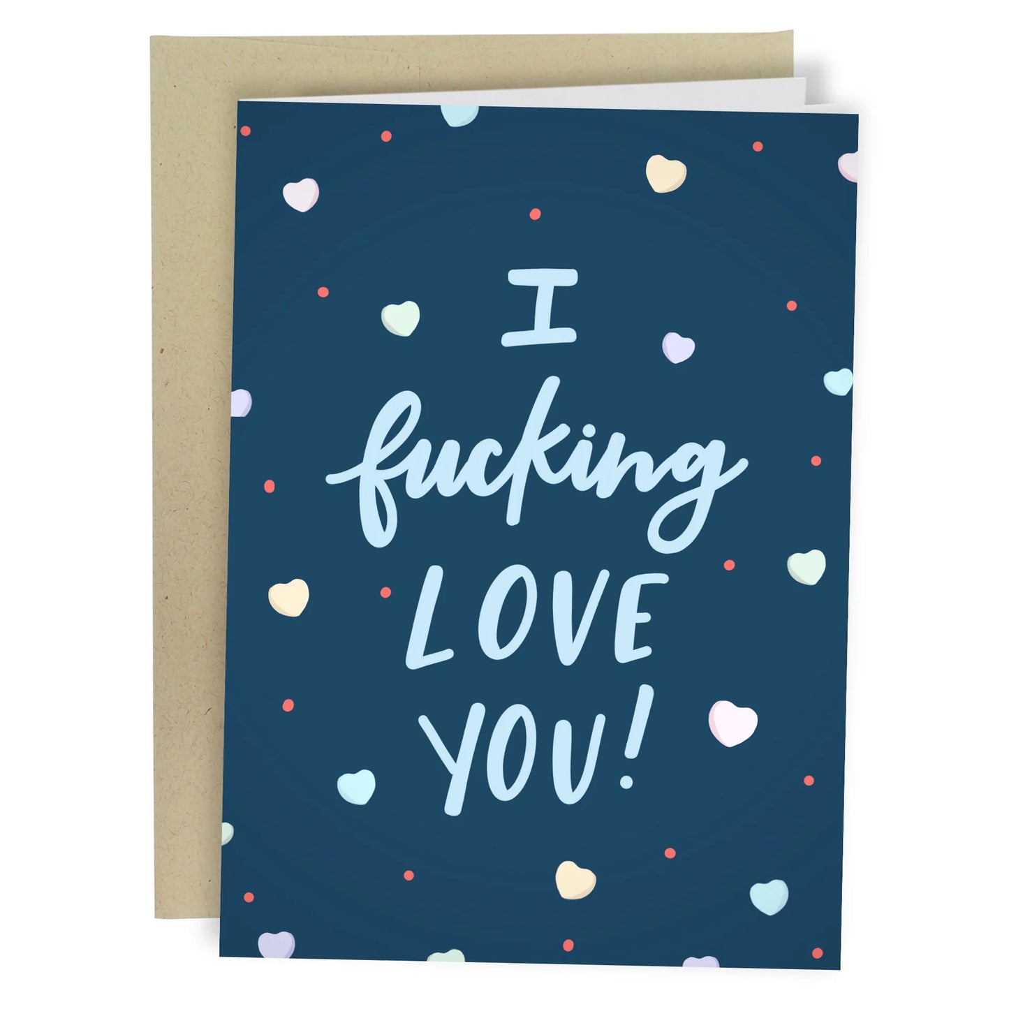 I Fucking Love You Card