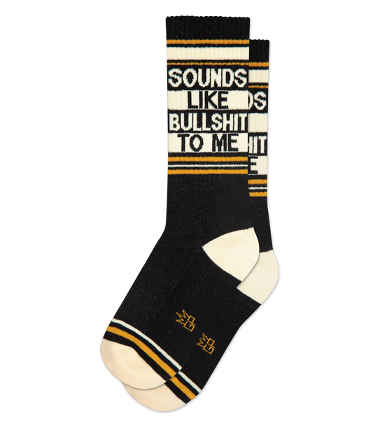 Sounds Like Bullshit To Me Socks