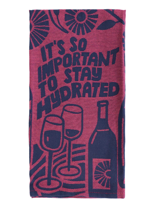 It's So Important To Stay Hydrated Dish Towel