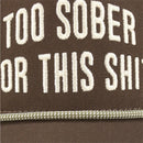 Too Sober Trucker Hat