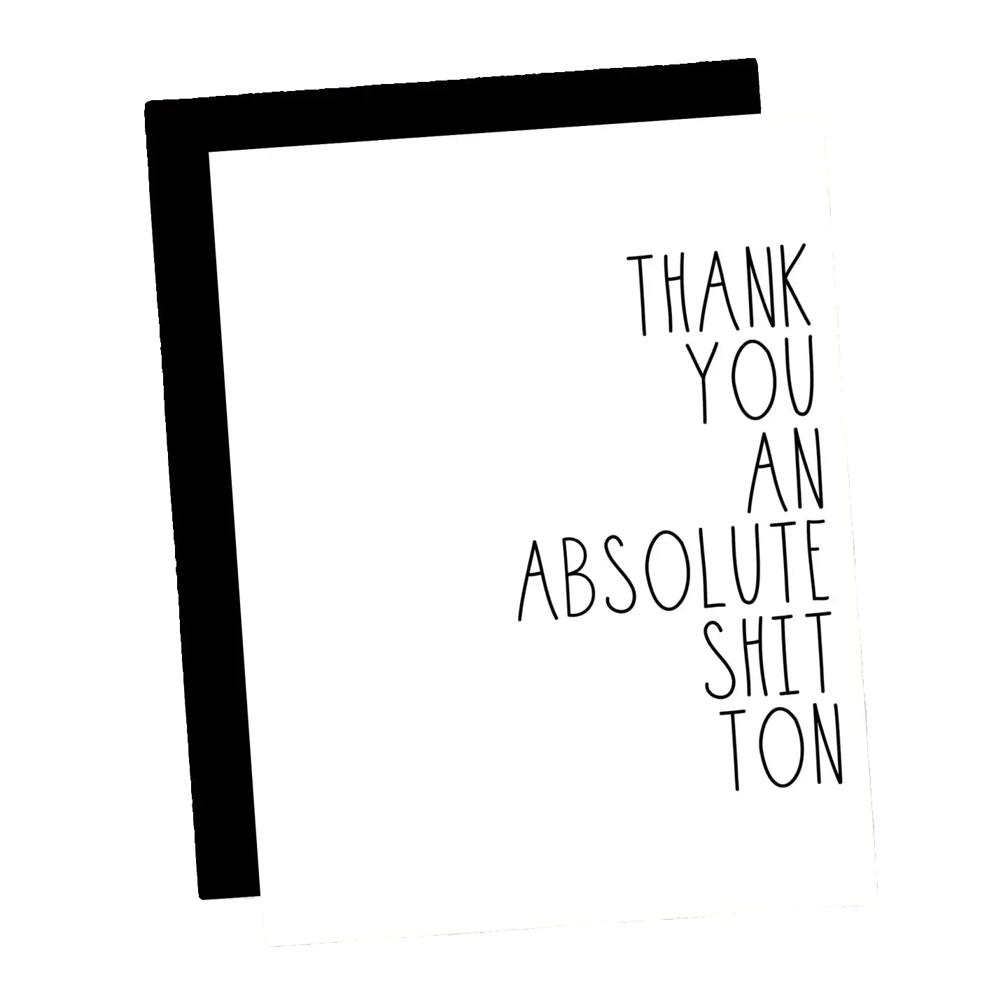 Thank You A Shit Ton Card