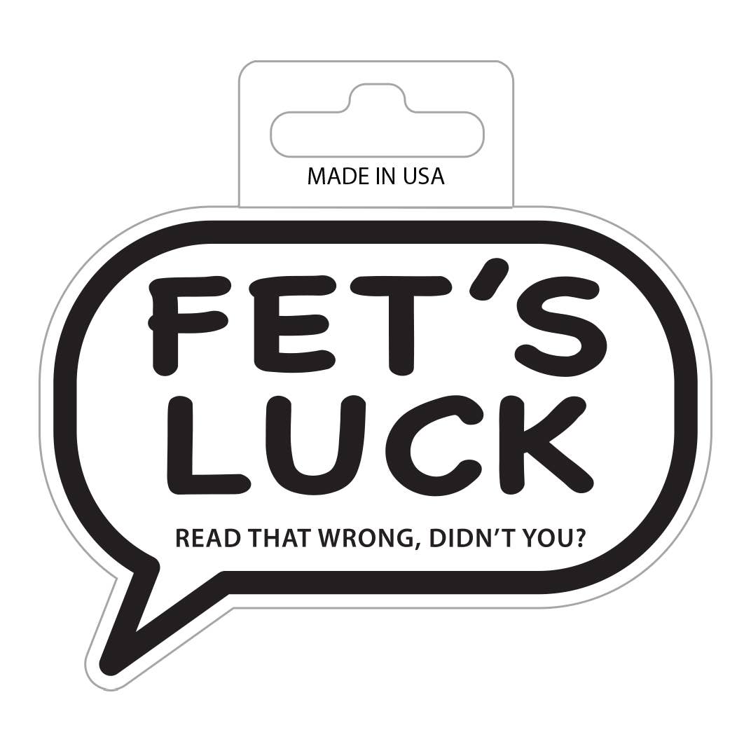 Fet's Luck Sticker