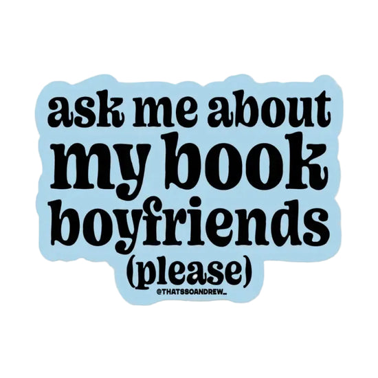 Ask About My Book Boyfriends Vinyl Sticker
