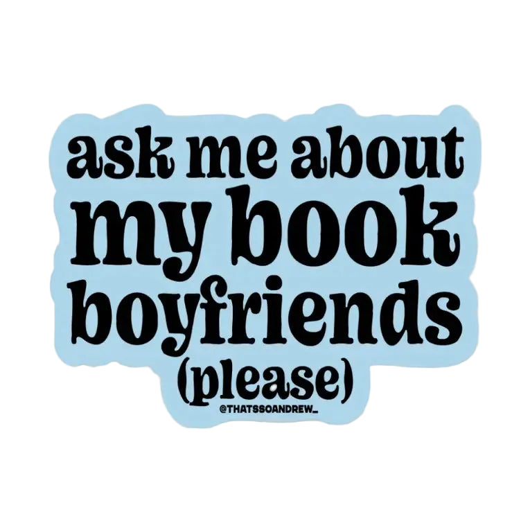 Ask About My Book Boyfriends Vinyl Sticker