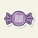 Did You Say Sweet Treat? Vinyl Sticker