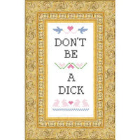 Don't Be A Dick Cross-Stitch Kit