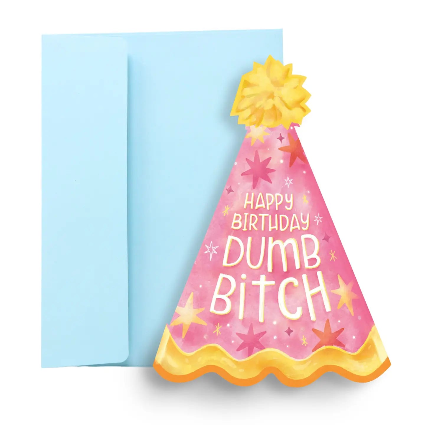 Happy Birthday Dumb Bitch Card
