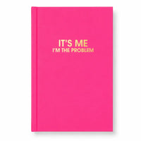 It's Me. I'm The Problem - Cosmopolitan Pink Hardcover Journal