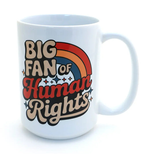 Big Fan of Human Rights 15 oz. Mug