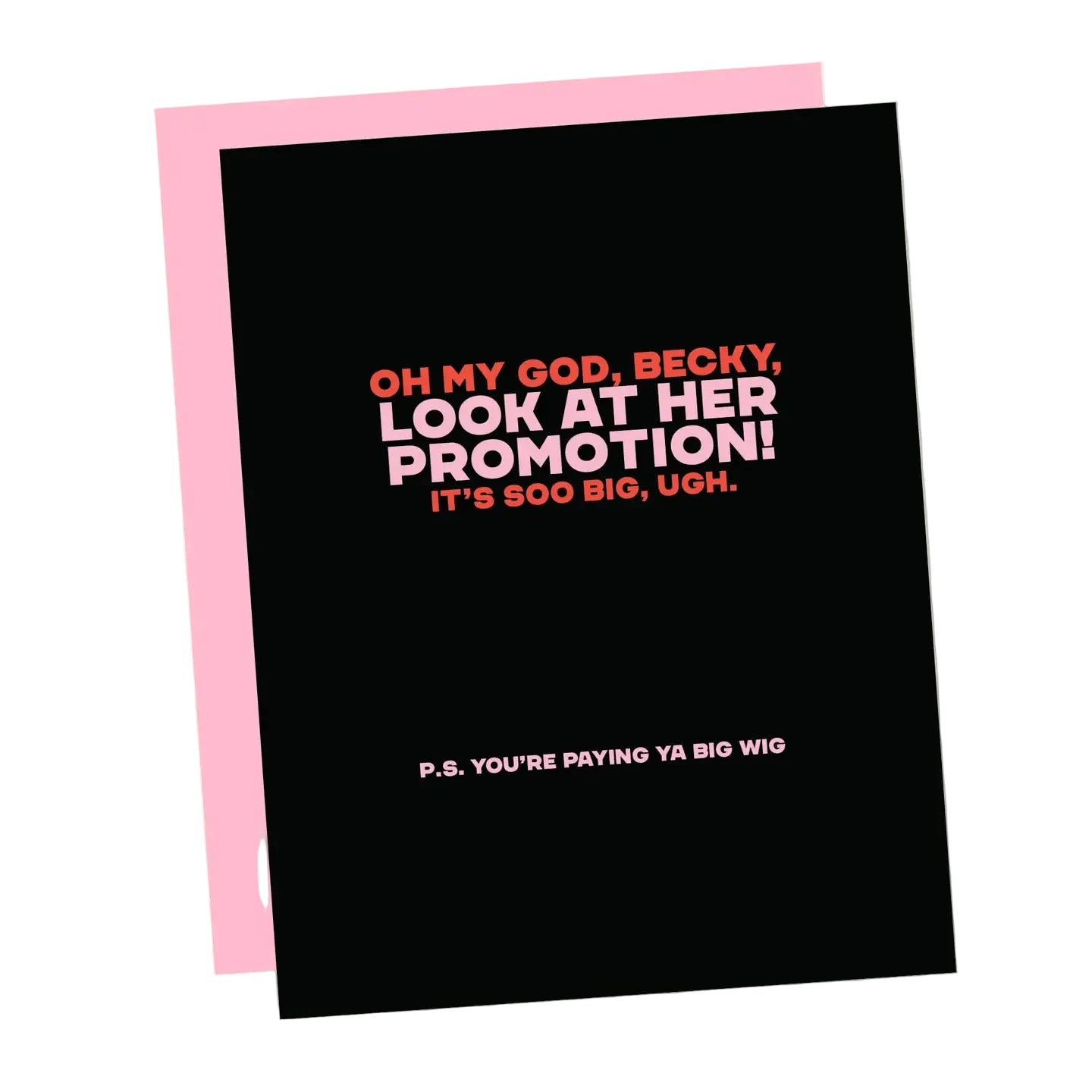 Omg Becky, Look At Her Promotion Card