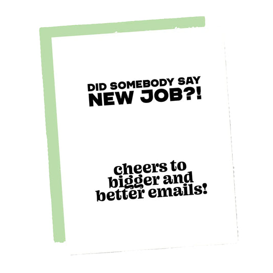 New Job? Bigger Emails Card
