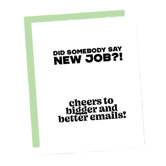 New Job? Bigger Emails Card