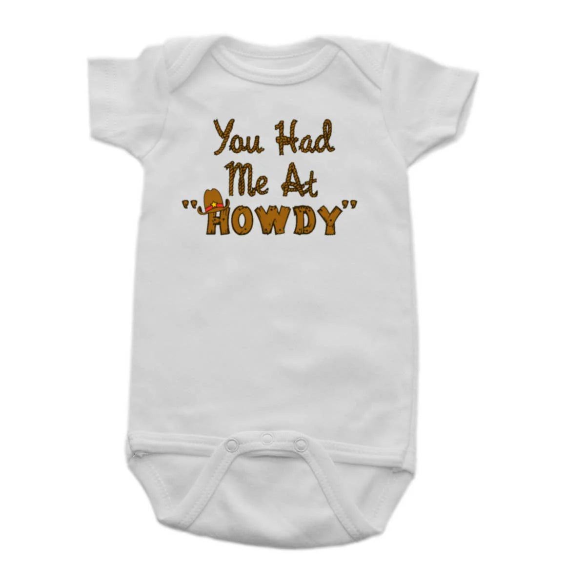 You Had Me At Howdy Onesie