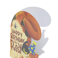 Happy Birthday You Pussy Card
