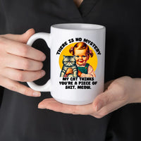 My Cat Thinks You're #$@ Ceramic Coffee Mug