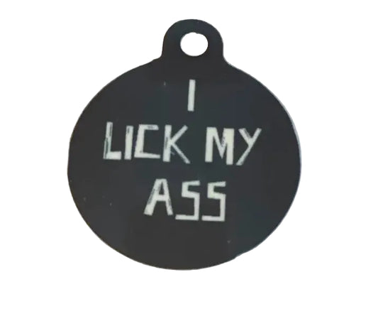 "I Lick My Ass" Metal Pet Tag Charm