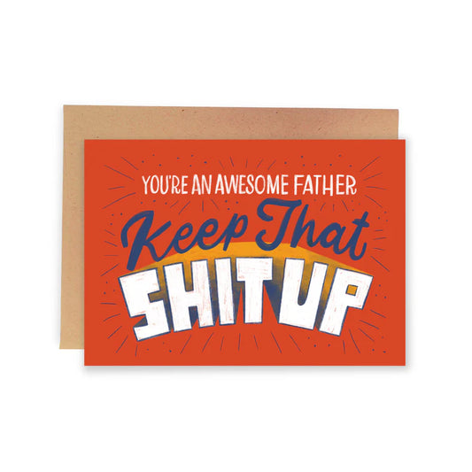 Keep That Shit Up Card