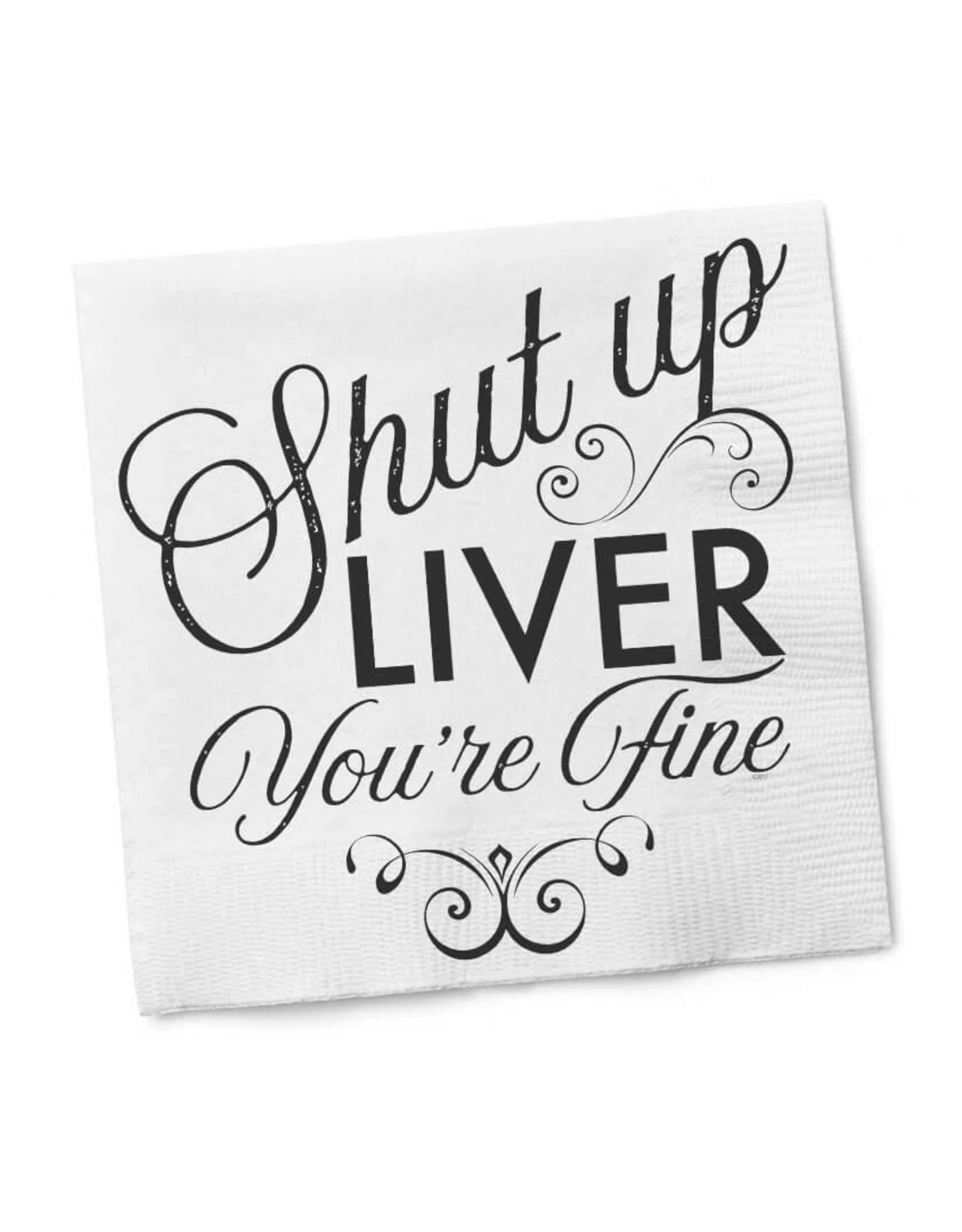 Shut Up Liver Cocktail Napkins